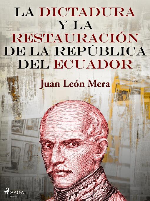 Title details for La dictadura y la restauración de la República del Ecuador by Juan León Mera - Available